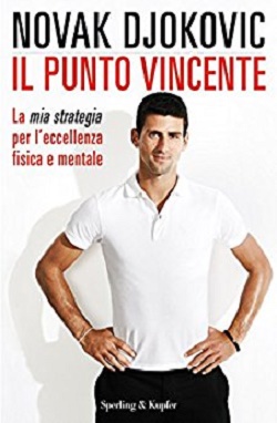 Il punto vincente: La mia strategia per l’eccellenza fisica e mentale