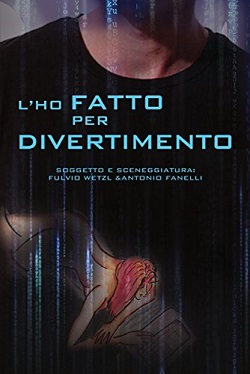 L’ho fatto per divertimento